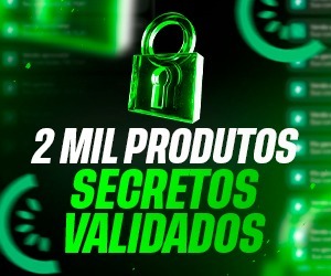 2 Mil Produtos Validados Secretos